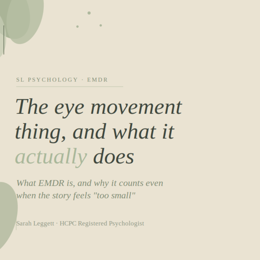 EMDR - The Eye Movement Thing Explained
