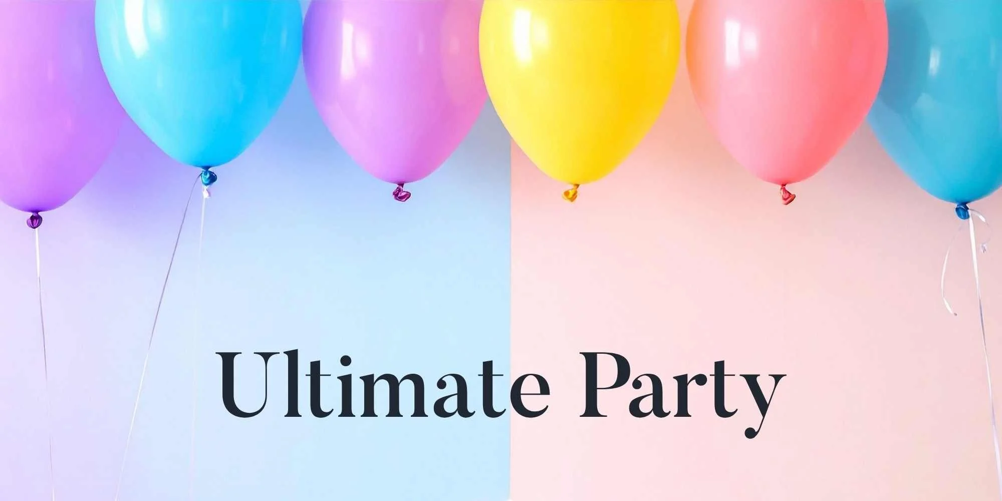 Colorful balloons with the text "Ultimate Party" on a split background of purple and pink