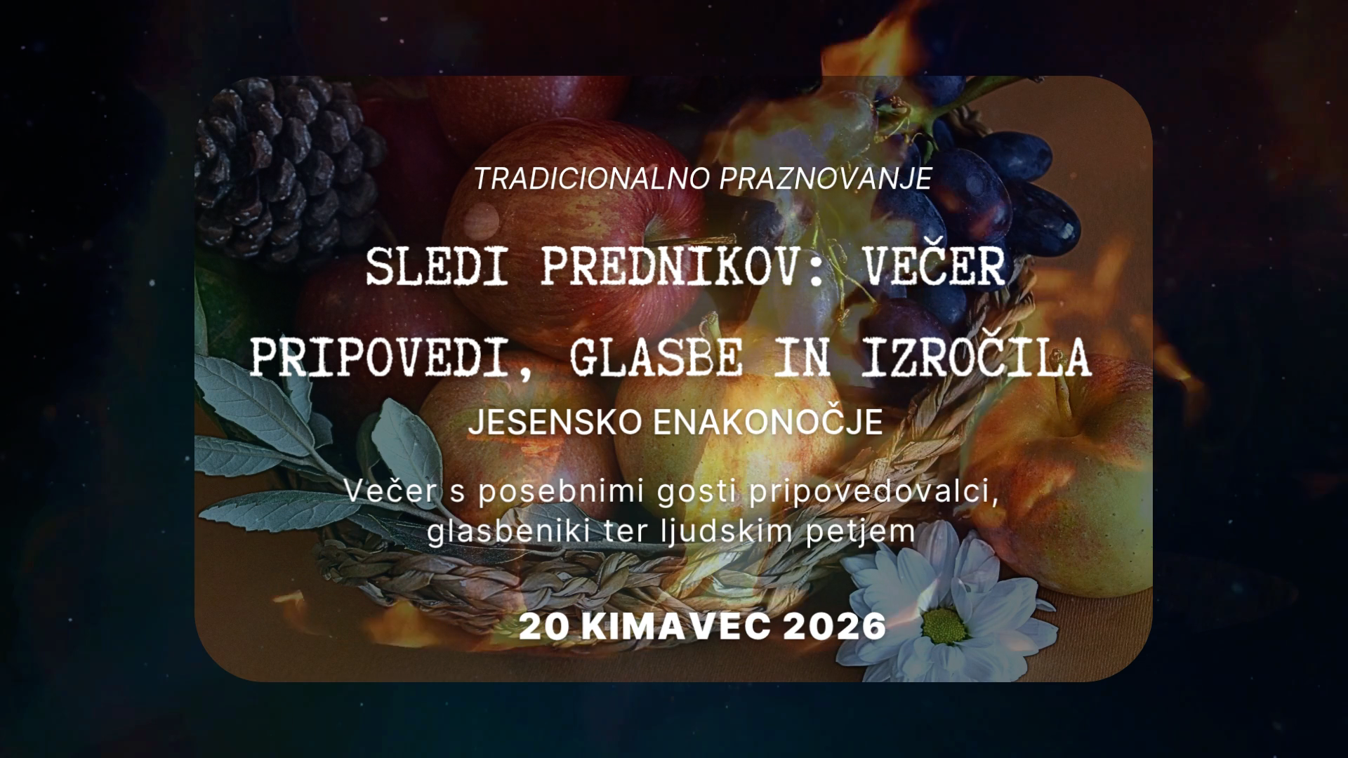 Jesensko enakonočje – Sledi prednikov: večer pripovedi, glasbe in izročila