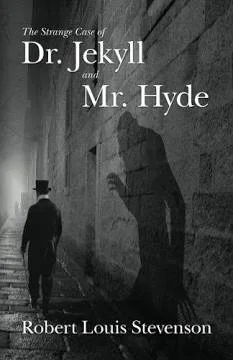 Book cover of 'The Strange Case of Dr. Jekyll and Mr. Hyde' by Robert Louis Stevenson, featuring a person in a suit and top hat walking past a wall with a shadowy figure projected onto it.