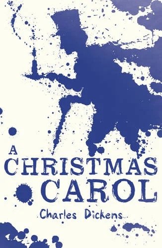 Poster for "A Christmas Carol" by Charles Dickens featuring blue ink splatters on a white background.