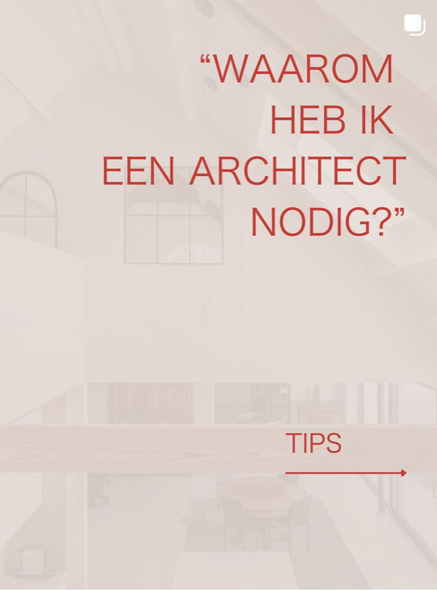 A light-colored interior space with large windows and high ceilings, featuring modern architecture. Red text in Dutch asks, 'Why do I need an architect?' with a red arrow pointing right labeled 'Tips'.