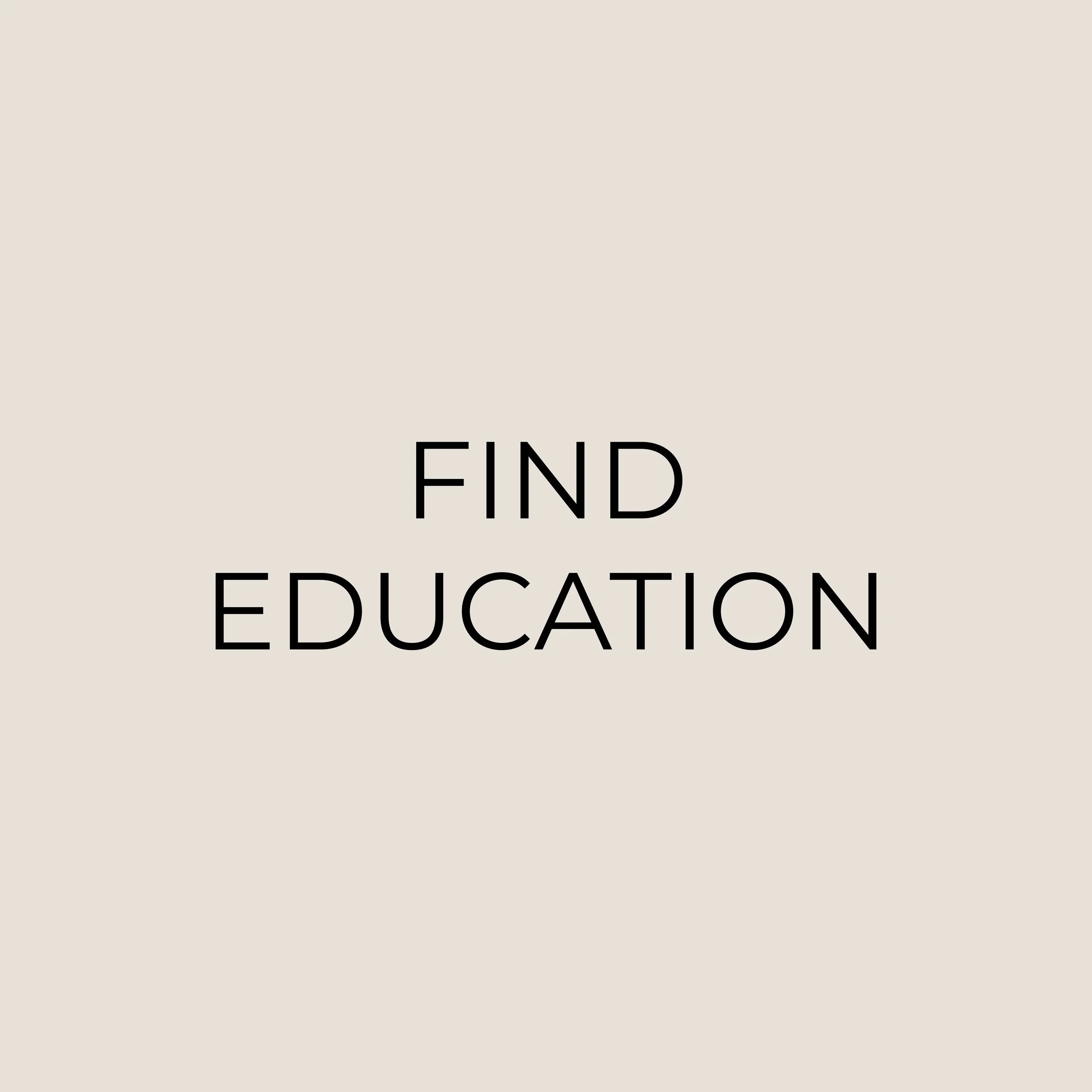 Text on a beige background that reads "Find Education" in bold black letters.