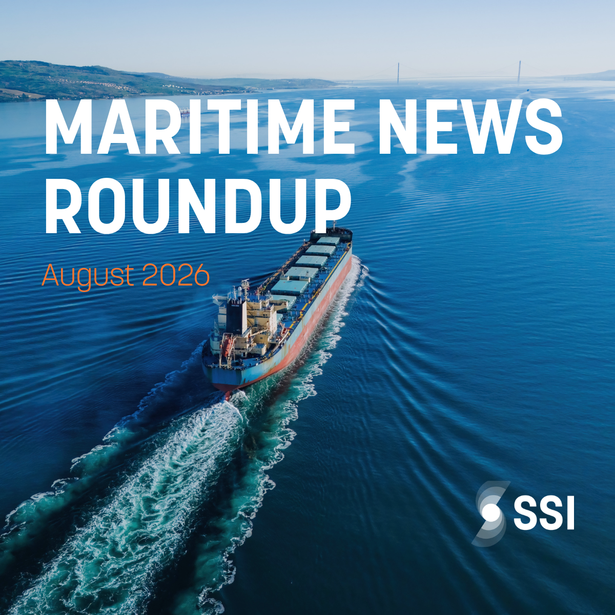 SSI’s Maritime News Update : August 2026