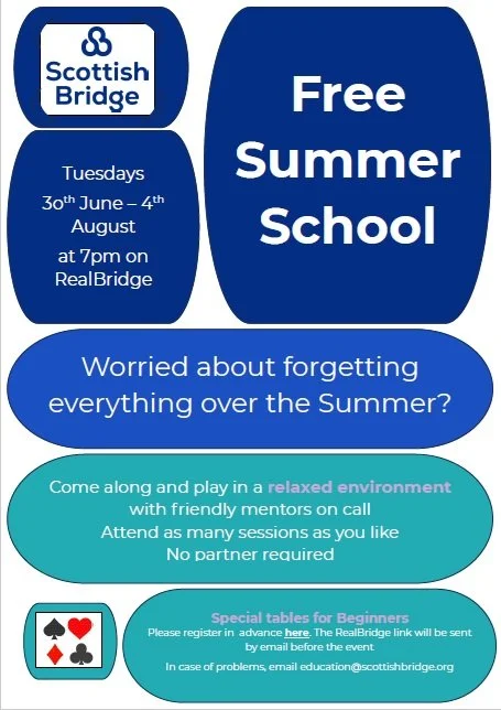 Flyer for a free summer school organized by Scottish Bridge, running Tuesdays from June 30 to August 4 at 7 pm on RealBridge, inviting people to join in a relaxed environment to learn bridge, no partner required.