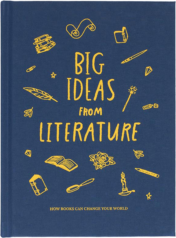Blue book cover with yellow illustrations and text. The title reads "Big Ideas from Literature" with a subtitle "How Books Can Change Your World." The cover features illustrations of a stack of books, a scroll, a notebook, a feather, a quill, a book, a flower, a candle on a holder, a broken pencil, a diamond, pencils, and stars.
