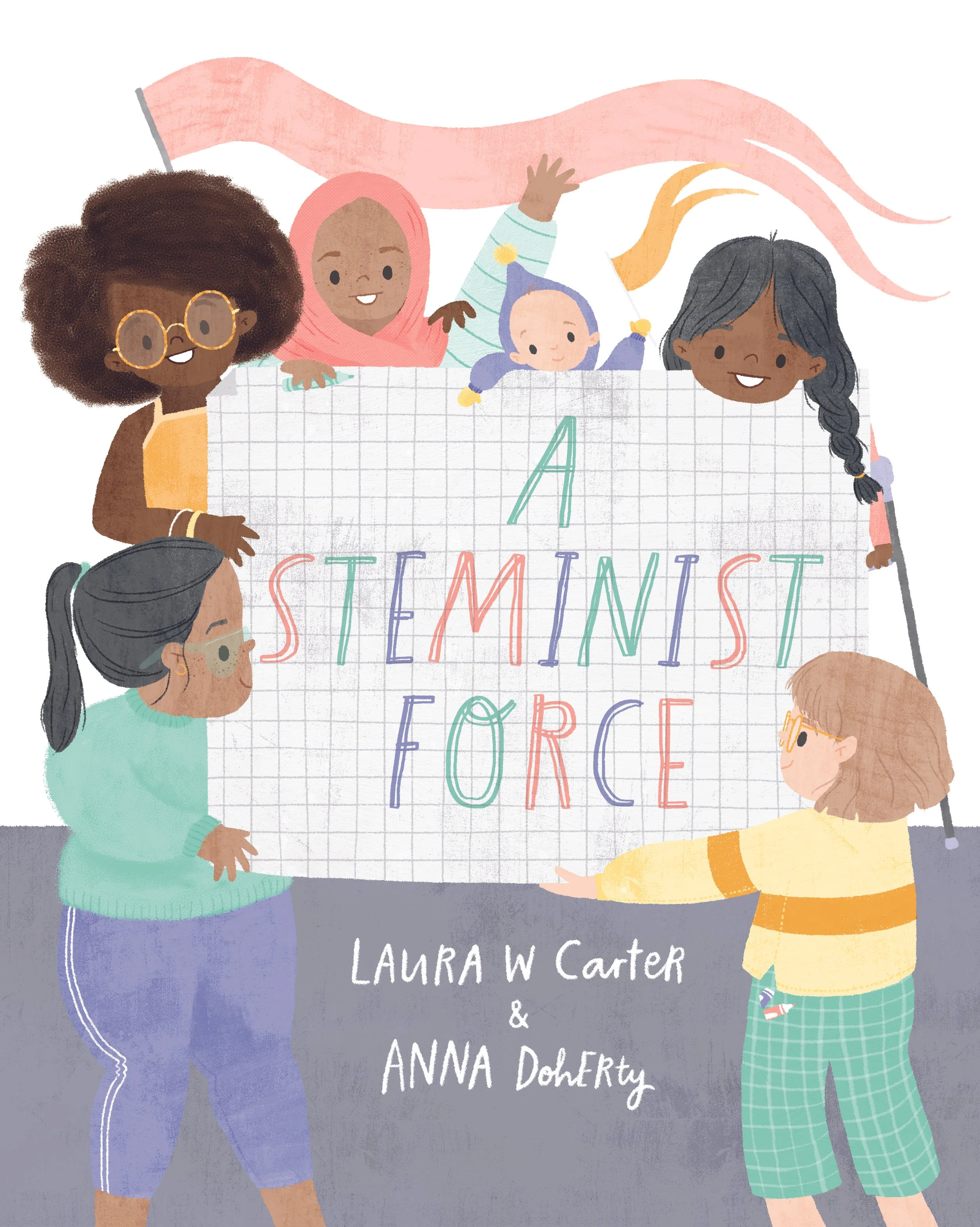 Illustration of diverse children gathered around a sign that says 'A STEMINIST FORCE' and includes the names Laura W Carter and Anna Doherty, with children smiling and interacting.