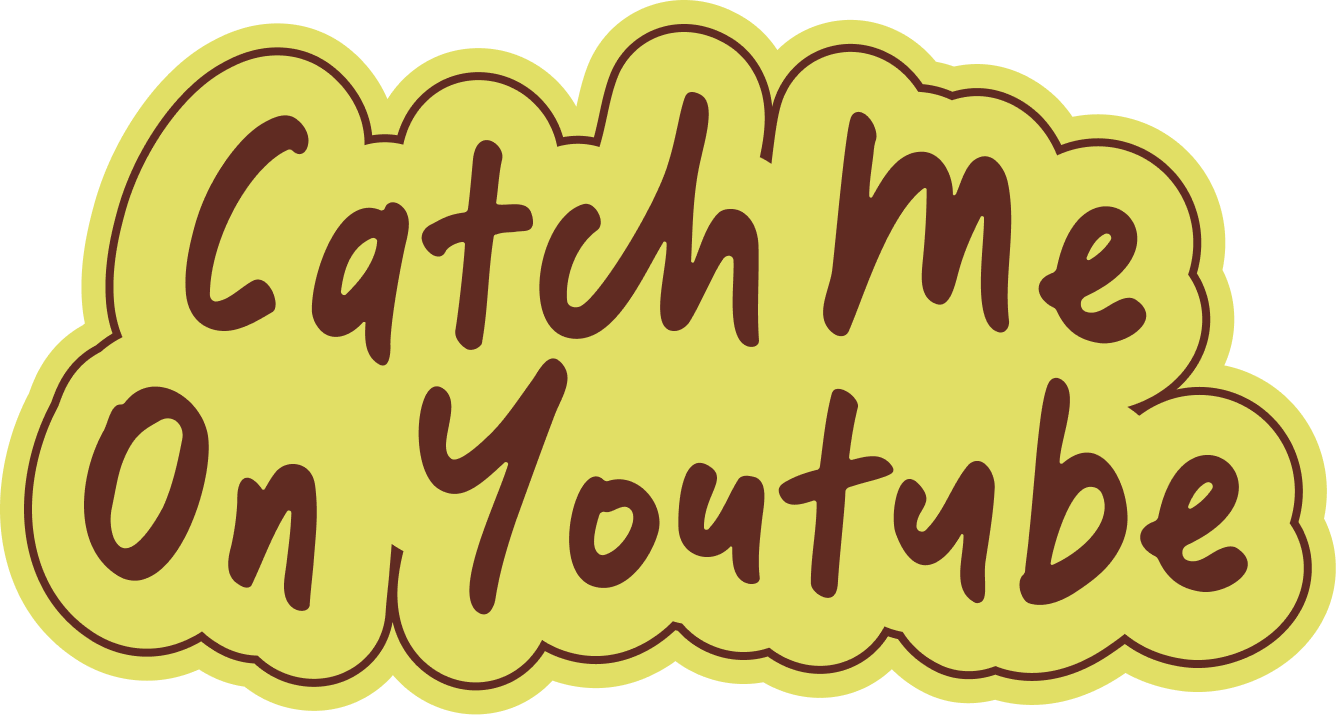 Handwritten text saying 'Catch me on YouTube' in brown on a light yellow cloud-shaped background