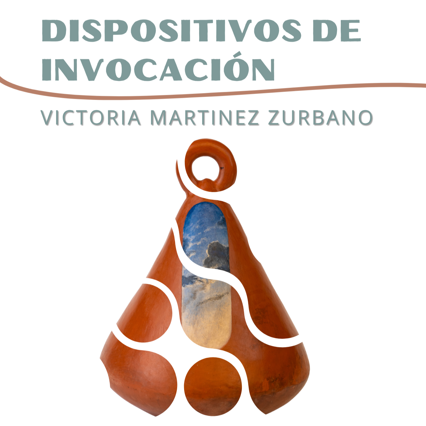 Dispositivos de invocación - Victoria Martinez Zurbano