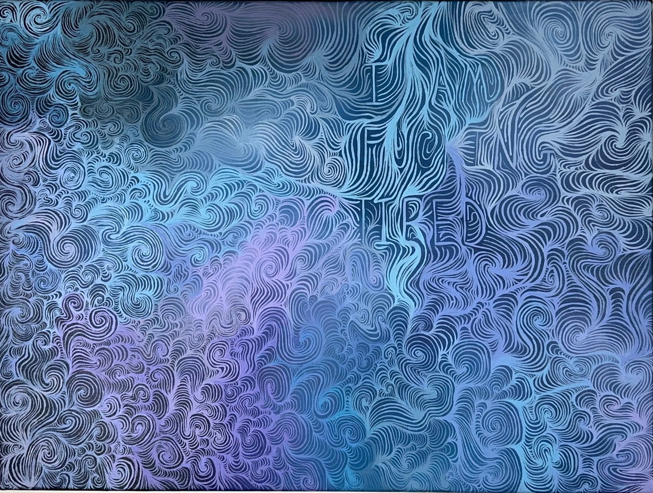 Fucking Tired,
2024,
Acrylic on canvas 18 x 24 inches