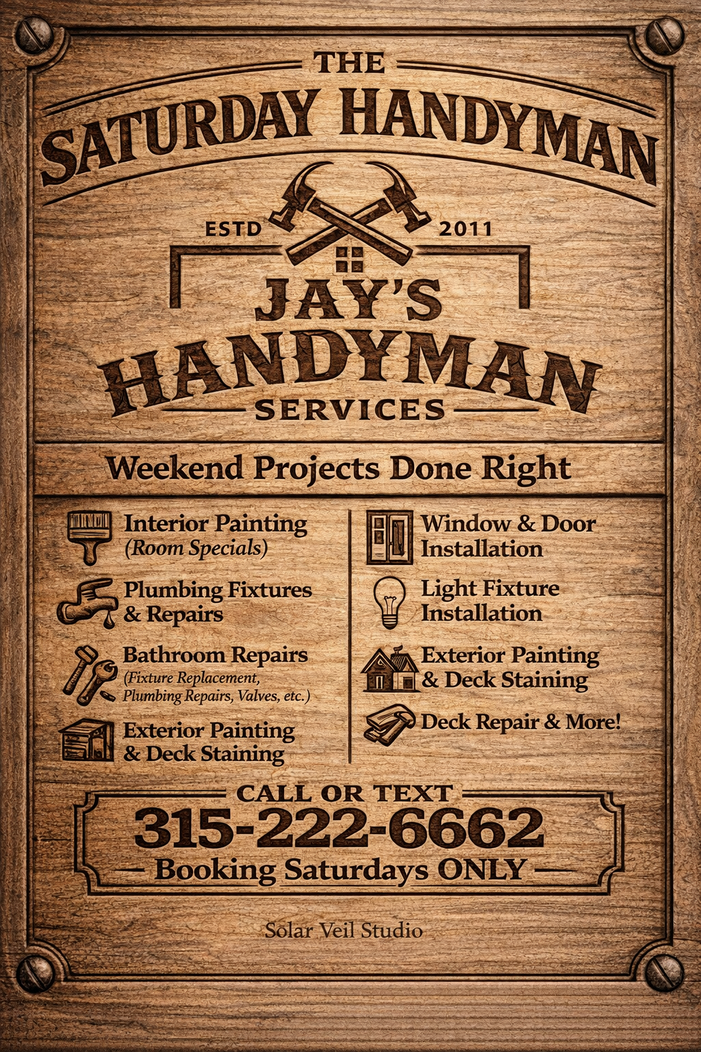 Wooden sign advertising handyman services, including interior painting, plumbing, bathroom repairs, exterior painting, window and door installation, light fixture installation, and deck repair, with contact number and booking details.