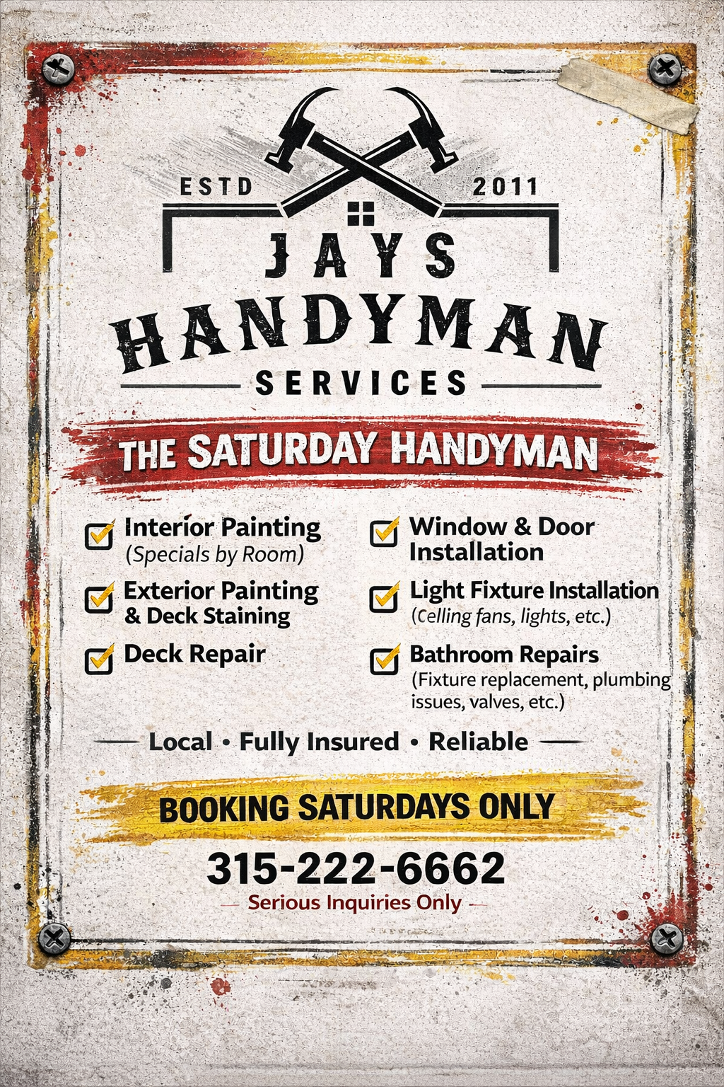 A weathered sign for Jays Handyman Services, established in 2011, offering various home repair services such as interior and exterior painting, deck repair, window and door installation, light fixture installation, and bathroom repairs. The sign emph