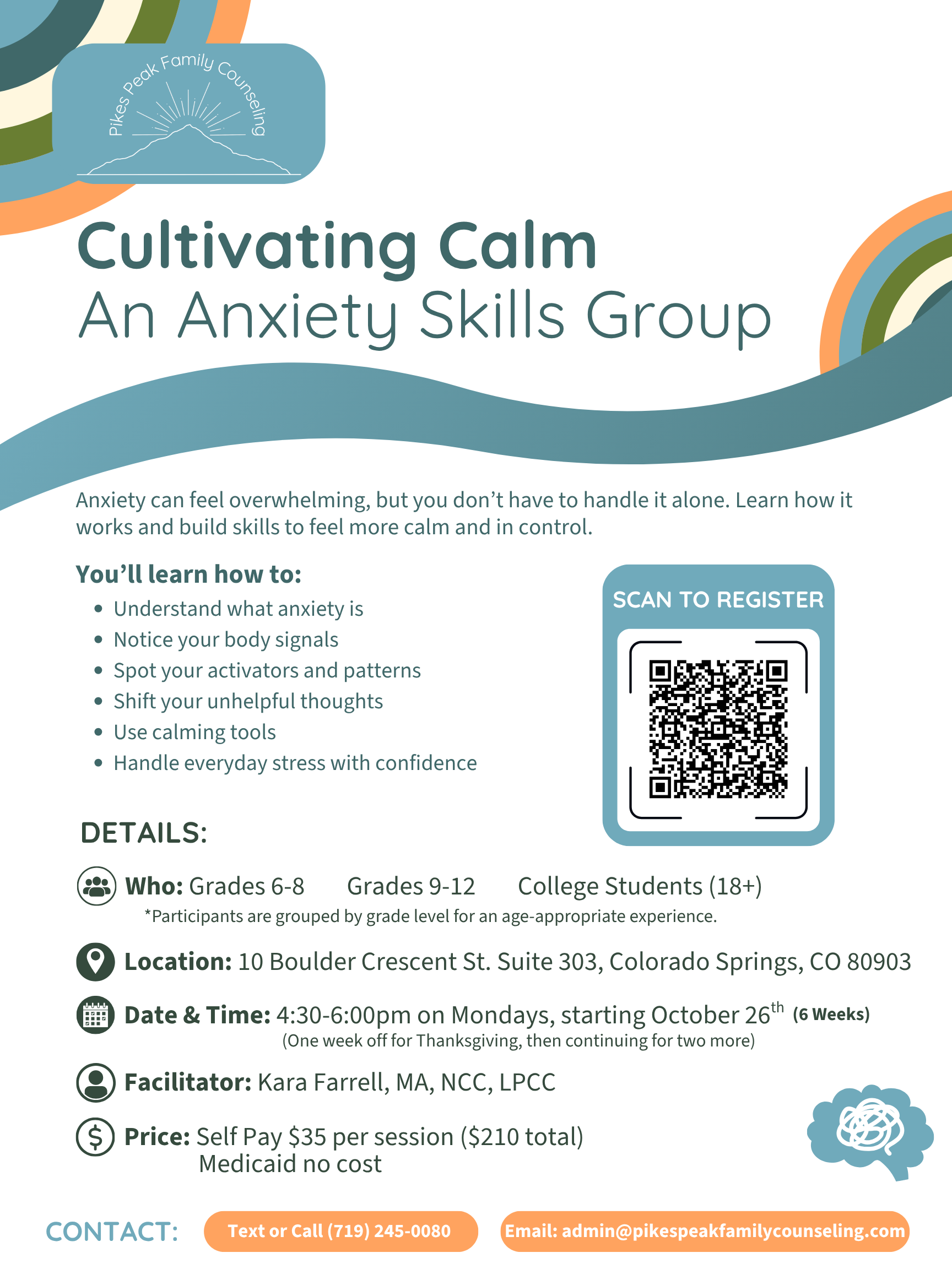 Flyer for a calm skills workshop titled 'Cultivating Calm,' hosted by Pikes Peak Family Counseling. Features a rainbow and mountain graphics, and a QR code for registration. Lists workshop details including age group 11-16, location in Colorado Springs, date and time Wednesdays 1:30 to 3:00 pm starting June 17, facilitator Kara Farrell MA LPC, cost $35 per session, contact info, and a description of topics covered.