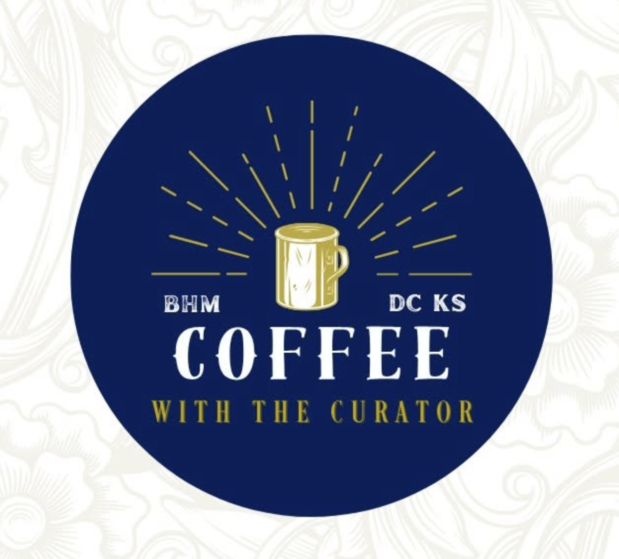 Coffee With The Curator