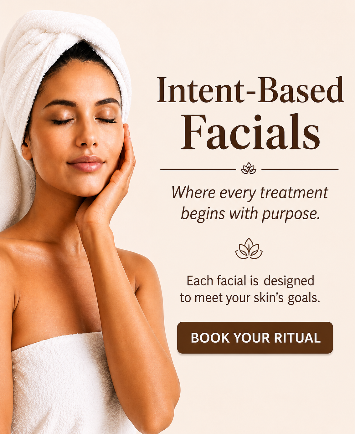 A woman with a towel wrapped around her head and a towel on her body gently touching her face, with text about facial treatments and booking a ritual.