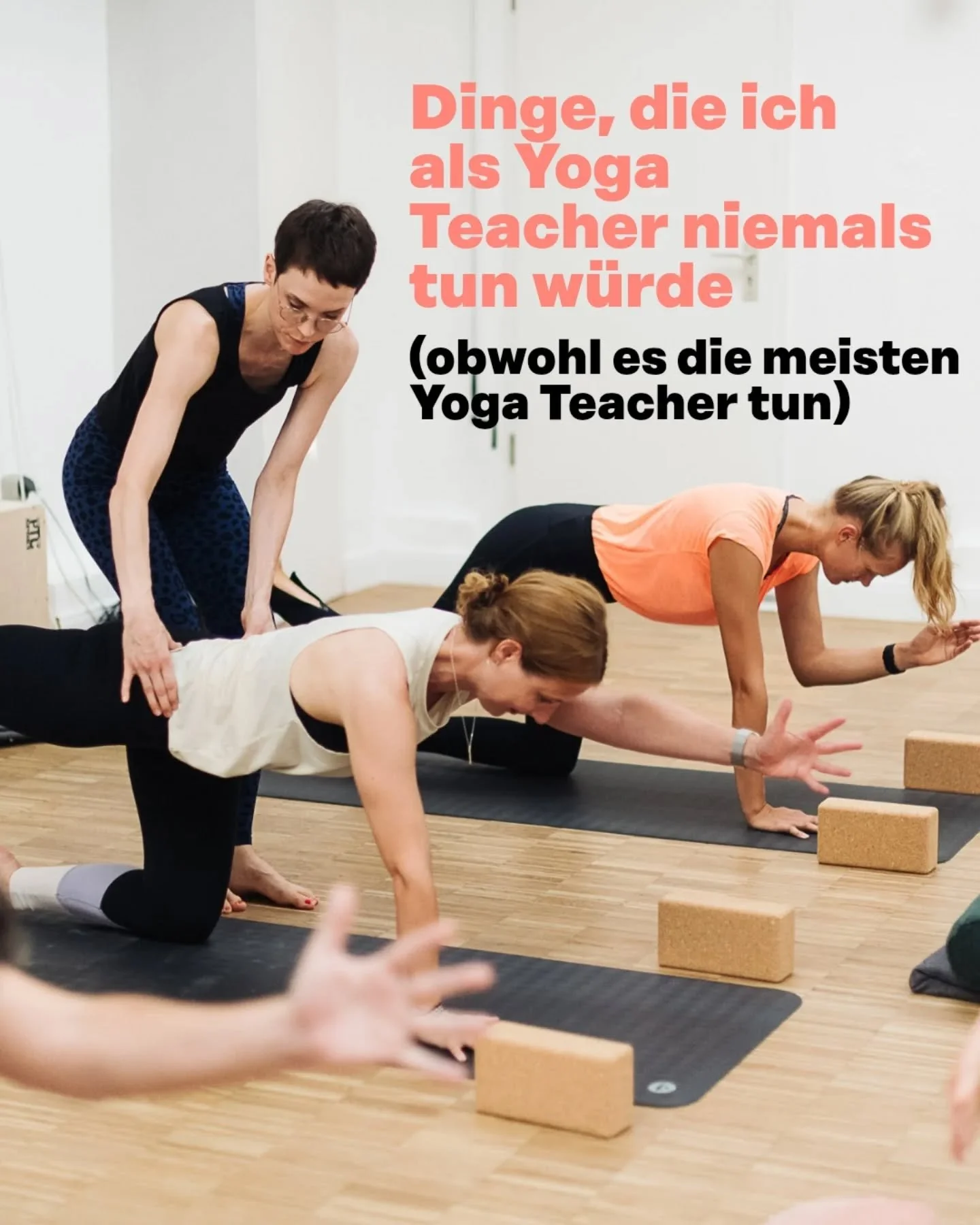 Dinge, die ich als Yoga Teacher niemals tun w&uuml;rde, obwohl es die meisten Yoga Teacher tun:

Schon in meiner Ingenieurs-Karriere konnte ich den Satz "Das war aber schon immer so" nicht ausstehen. Ich hinterfrage immer und mache mein eig