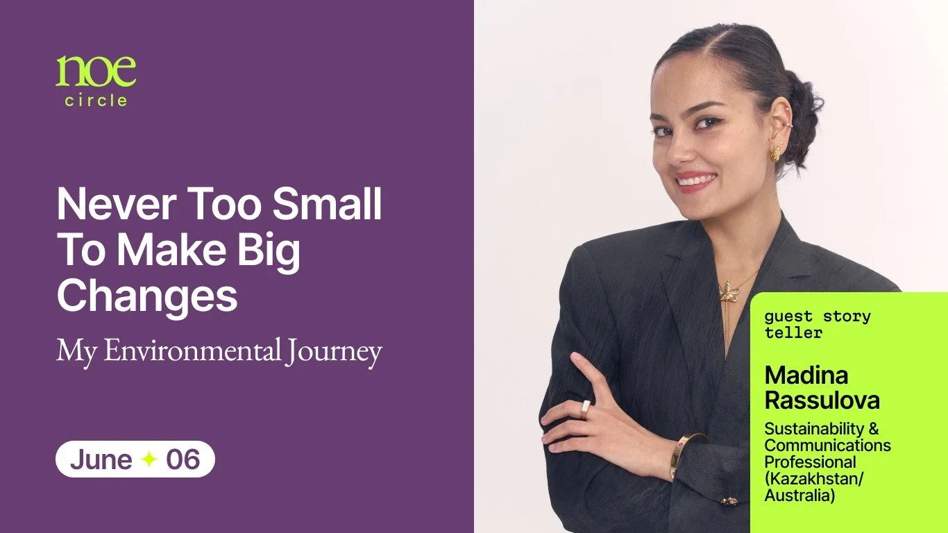 Never Too Small to Make Big Changes | NOE Circle with Madina R.