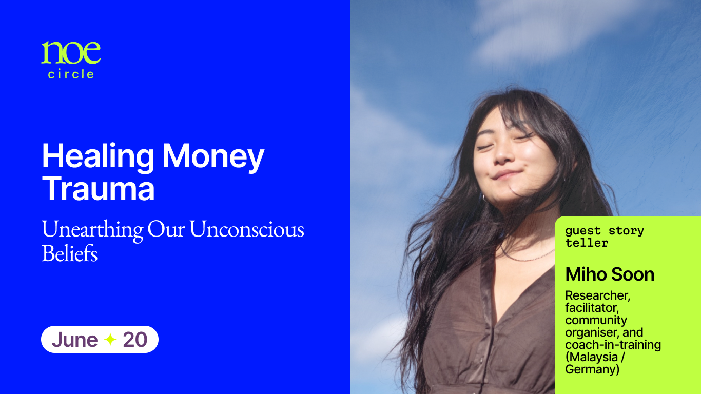 Healing Money Trauma | NOE Circle with Miho Soon