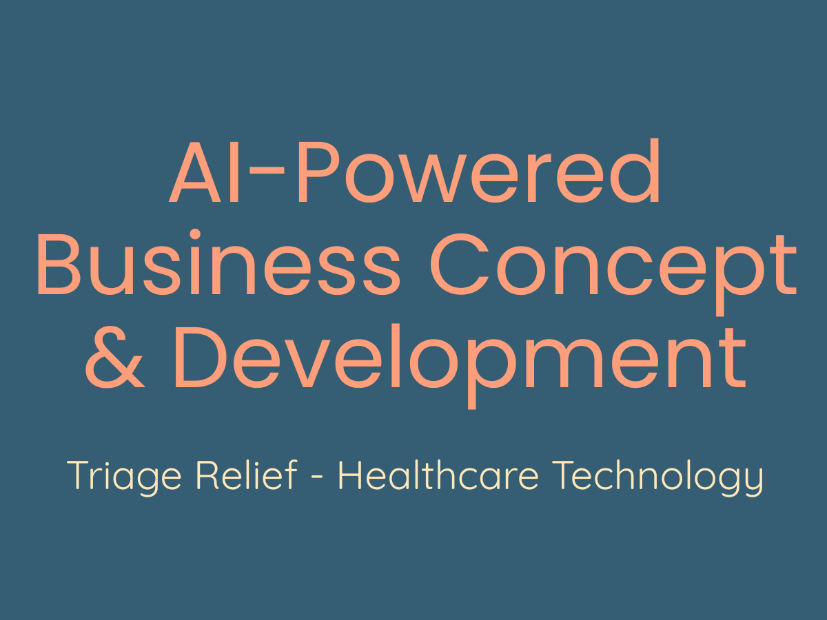 Text reading 'AI-Powered Business Concept & Development' with subtitle 'Triage Relief - Healthcare Technology' on a blue background.