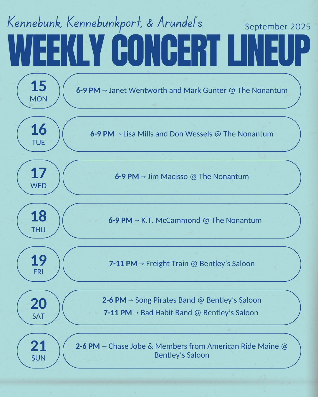 Weekly concert lineup poster with schedule from September 15 to 21, 2025, at venues in Kennebunk, Kennebunkport, and Arundel, including performances by Janet Wentworth, Mark Gunter, Lisa Mills, Don Wessels, Jim Macisso, K.T. McCamond, Freight Train, 