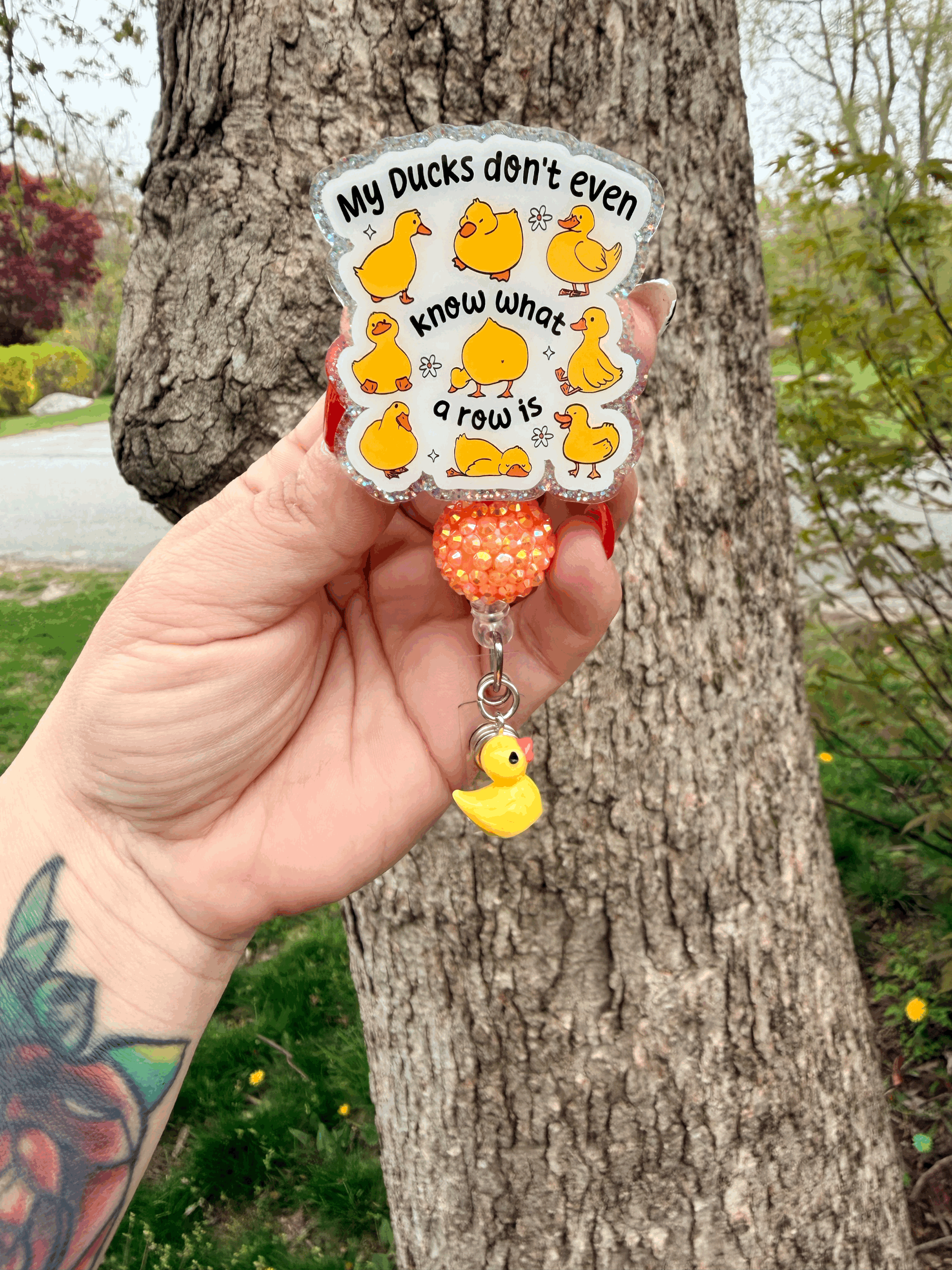 My Ducks Are NOT In A Row Badge Reel