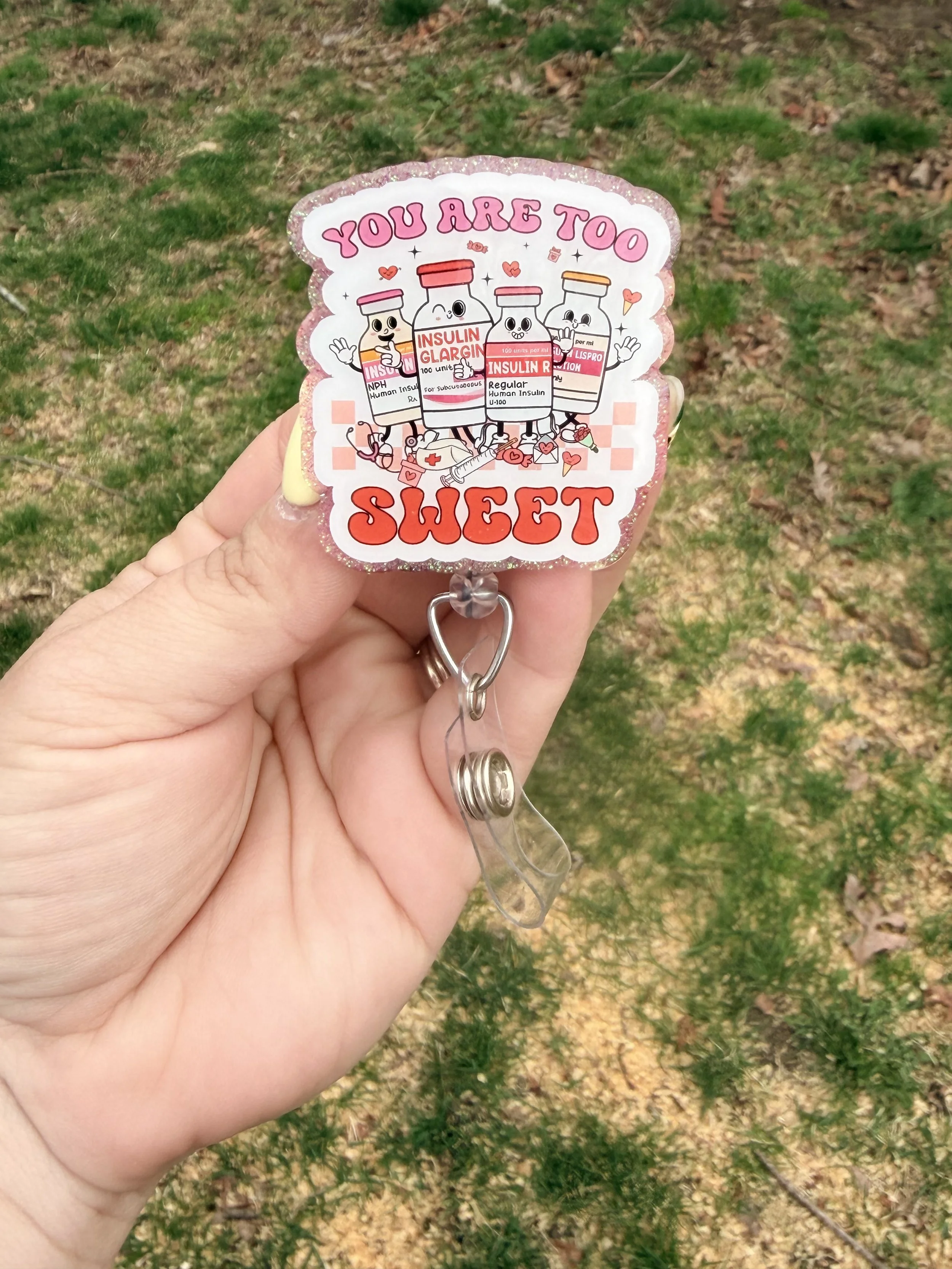 'You Are Too Sweet' Custom Badge Reel
