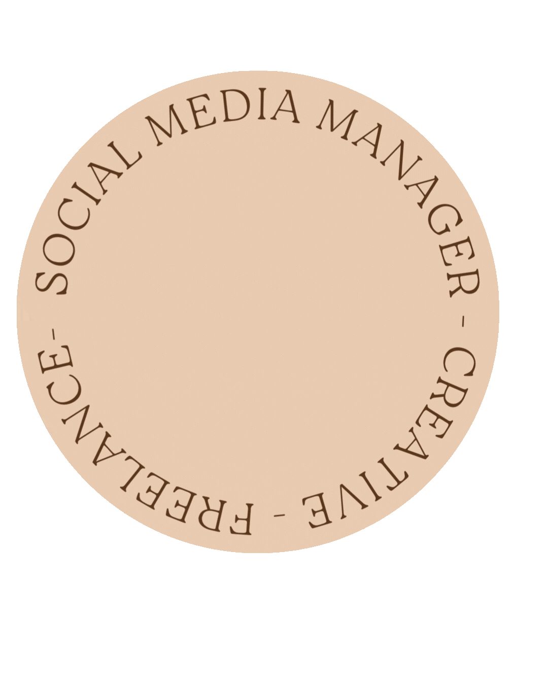 Circle with the text 'CREATIVE - FREEHAND - SOCIAL MEDIA MANAGER' written around the circumference on a beige background.
