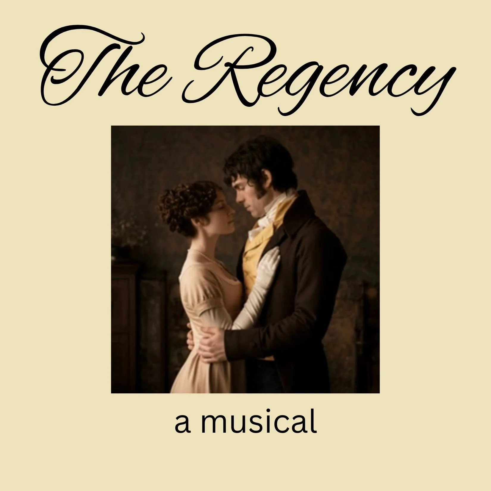 A Regency painting of a couple looking fondly at each other against a beige background with the script title The Regency at the top and a musical at the bottom.