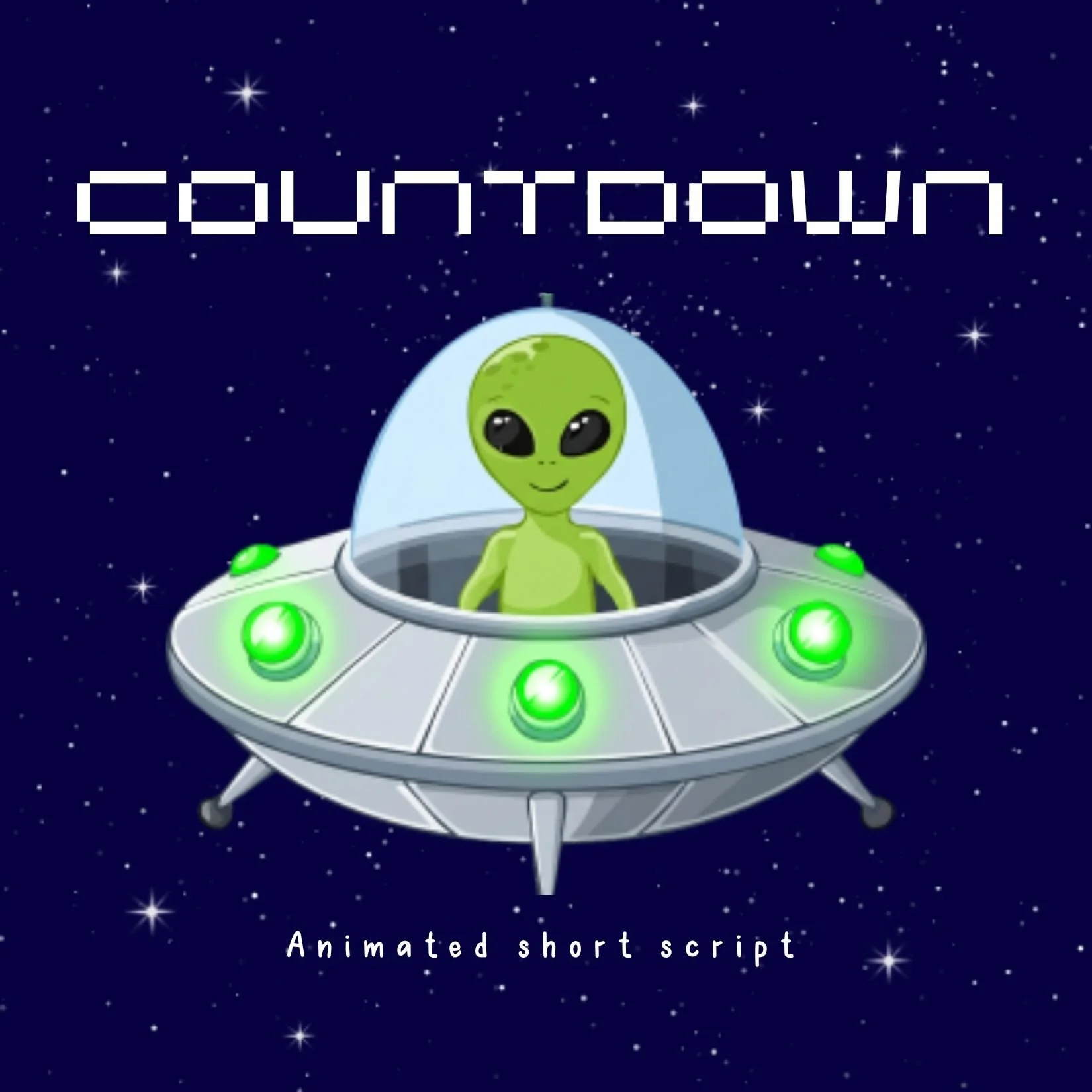 A starry night background with the words Countdown and animated short script. A drawing of a stereotypical alien within a flying saucer