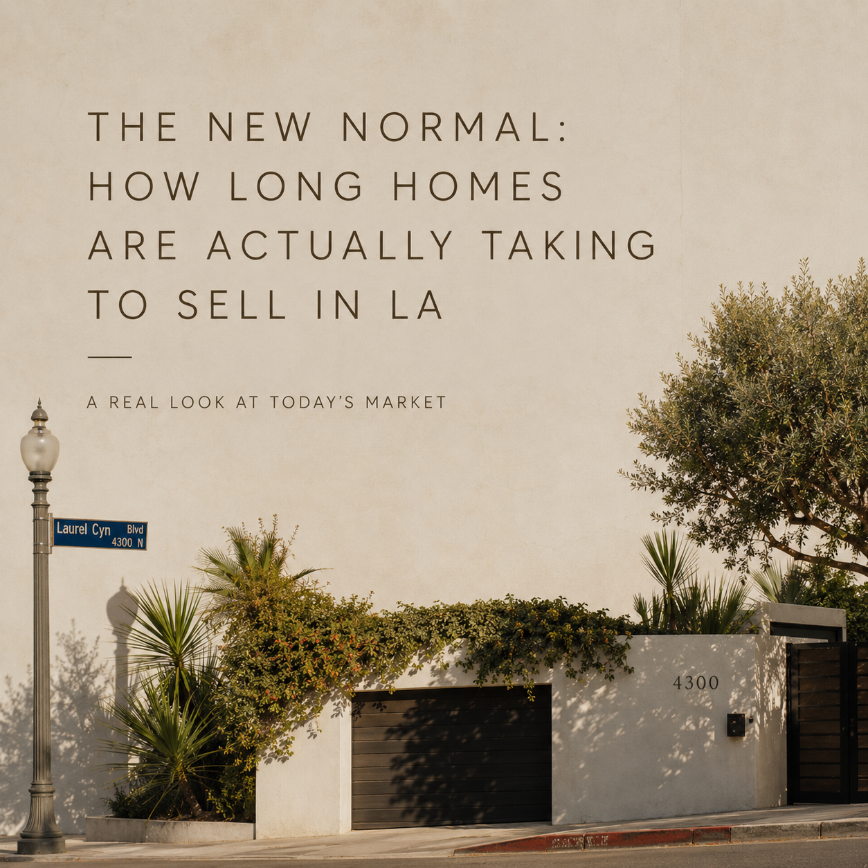 The New Normal: How Long Homes Are Actually Taking to Sell in LA