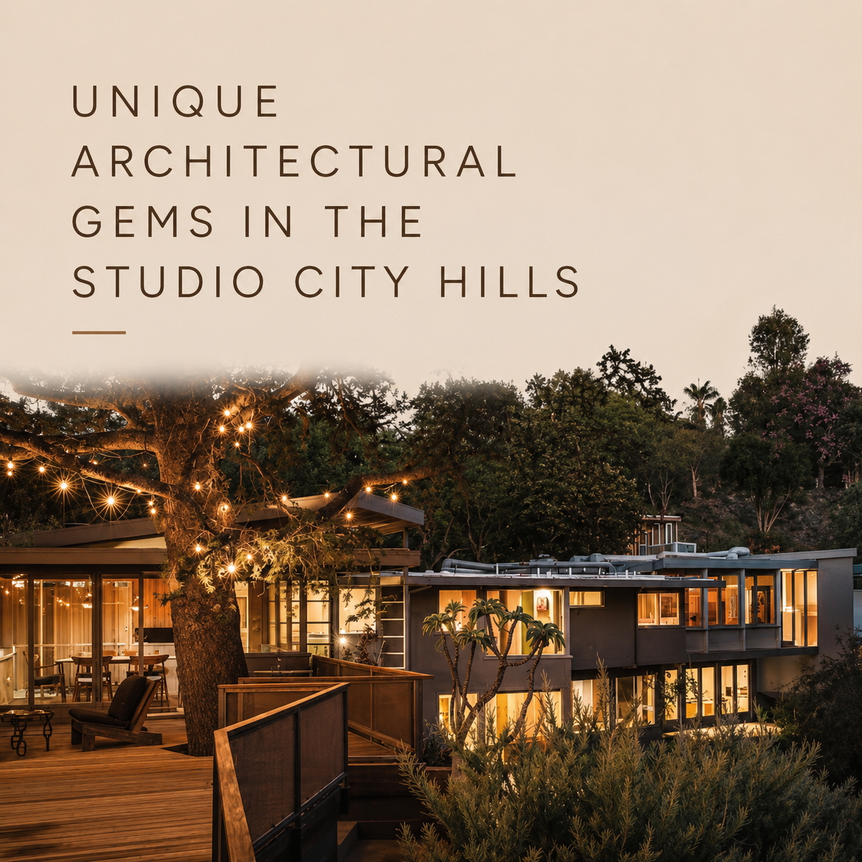 Unique Architectural Gems in the Studio City Hills