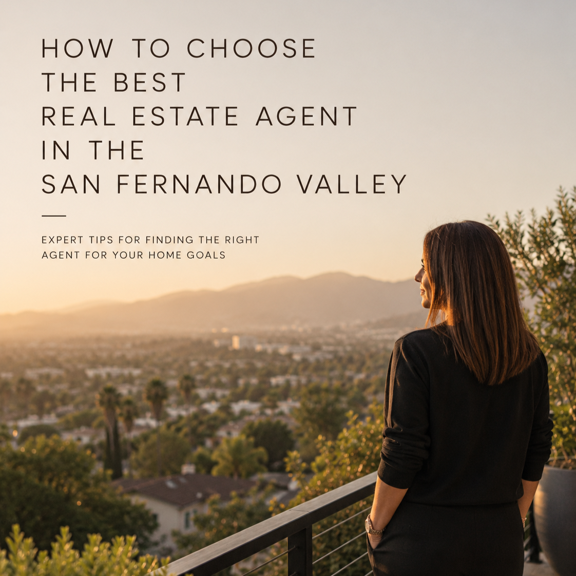 How to Choose the Best Real Estate Agent in the San Fernando Valley