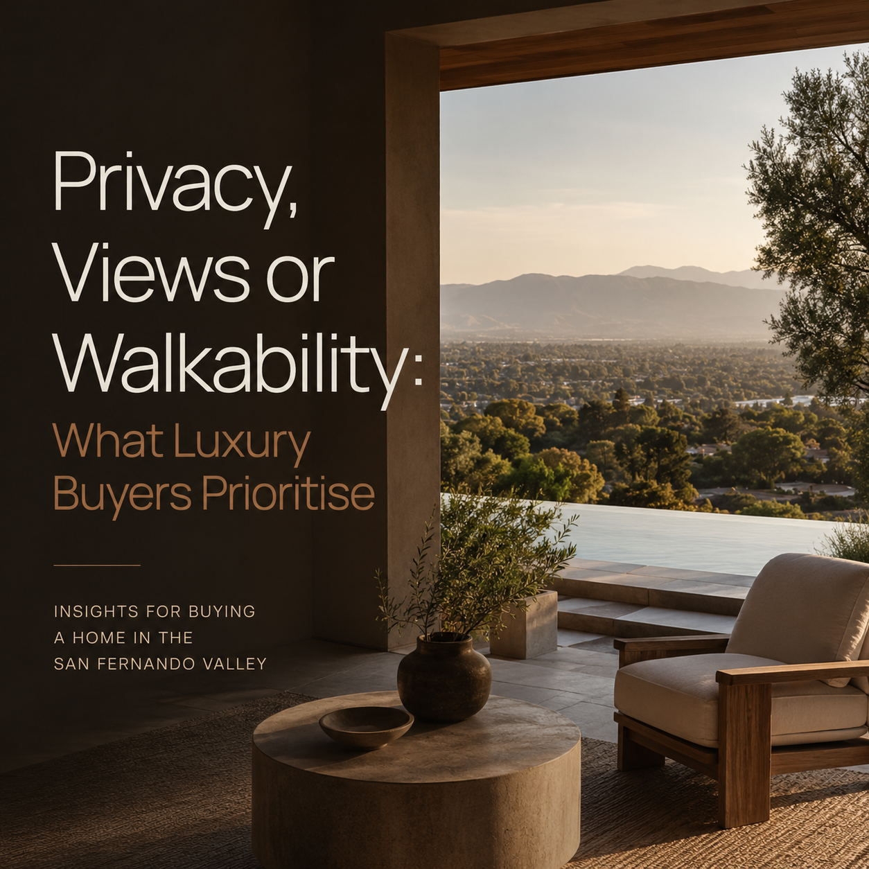 Privacy, Views or Walkability: What Luxury Buyers Prioritize