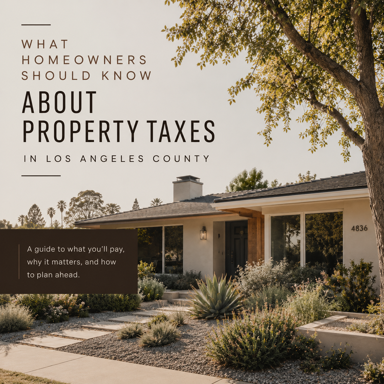 What Homeowners Should Know About Property Taxes in Los Angeles County