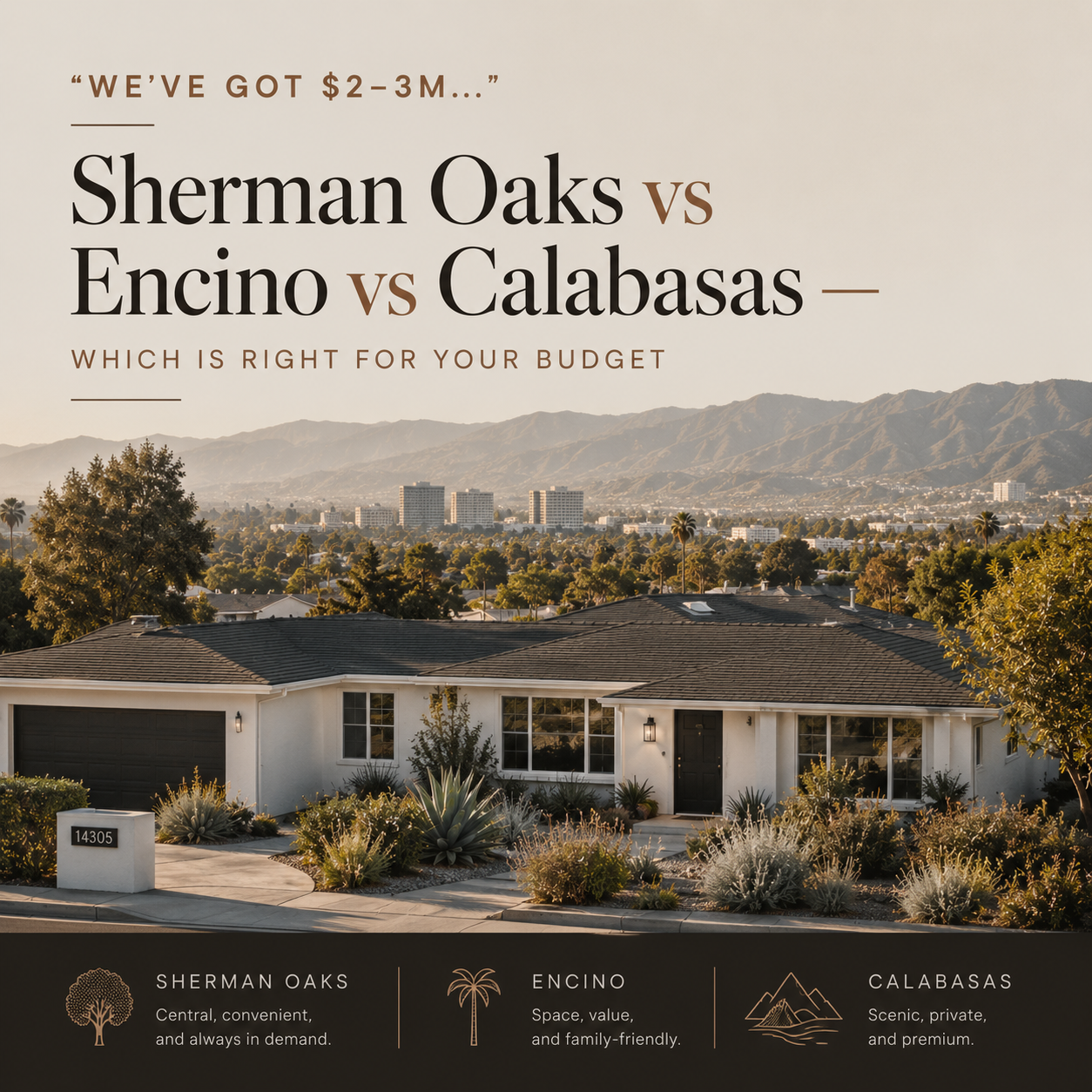 We've Got $2-3M. Should We Be Looking in Sherman Oaks, Encino, Tarzana, or Calabasas?