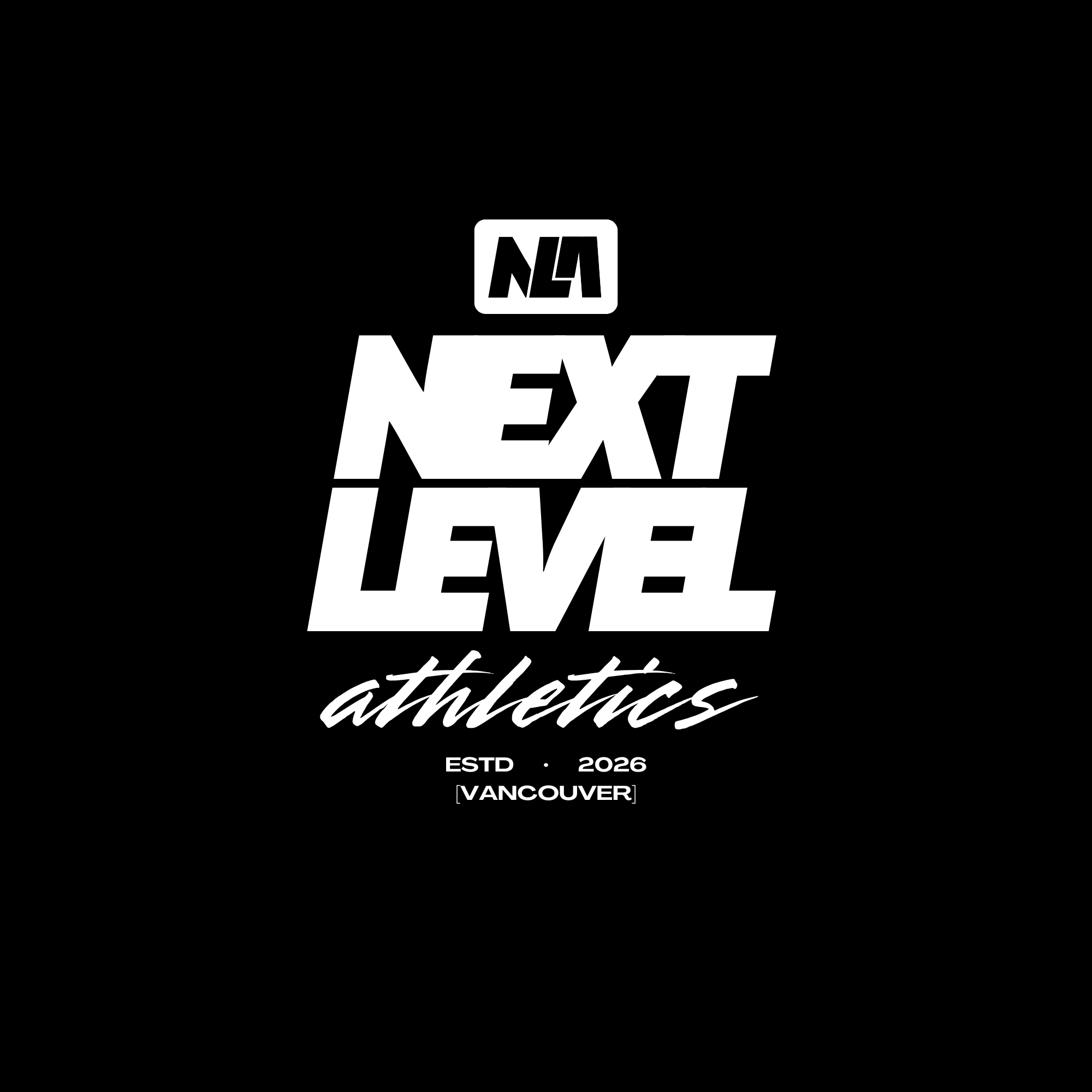 Black background with white stylized text that reads 'Next Level Athletics,' established in 2026 in Vancouver.