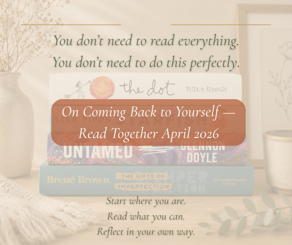 On Coming Back to Yourself — Read Together April 2026 