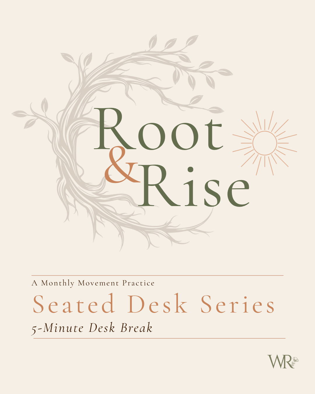 The 5-Minute Desk Break — Root &amp; Rise