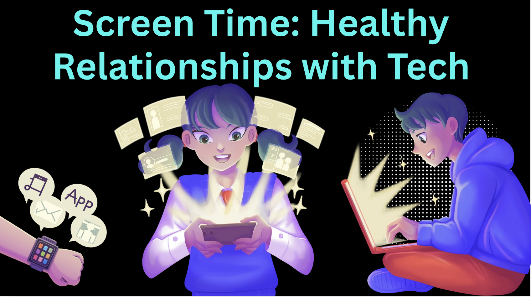 Healthy Relationships with Tech