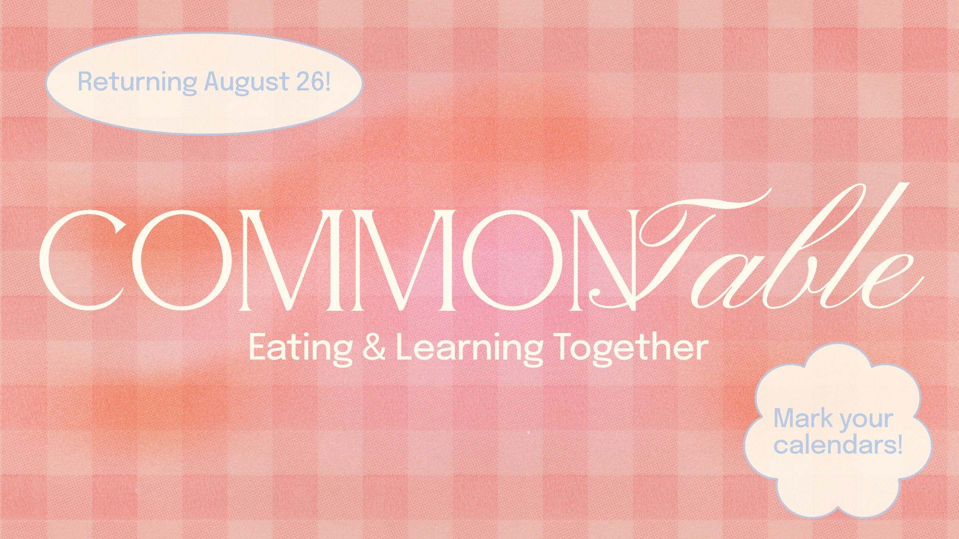 Common Table Dinner & Classes