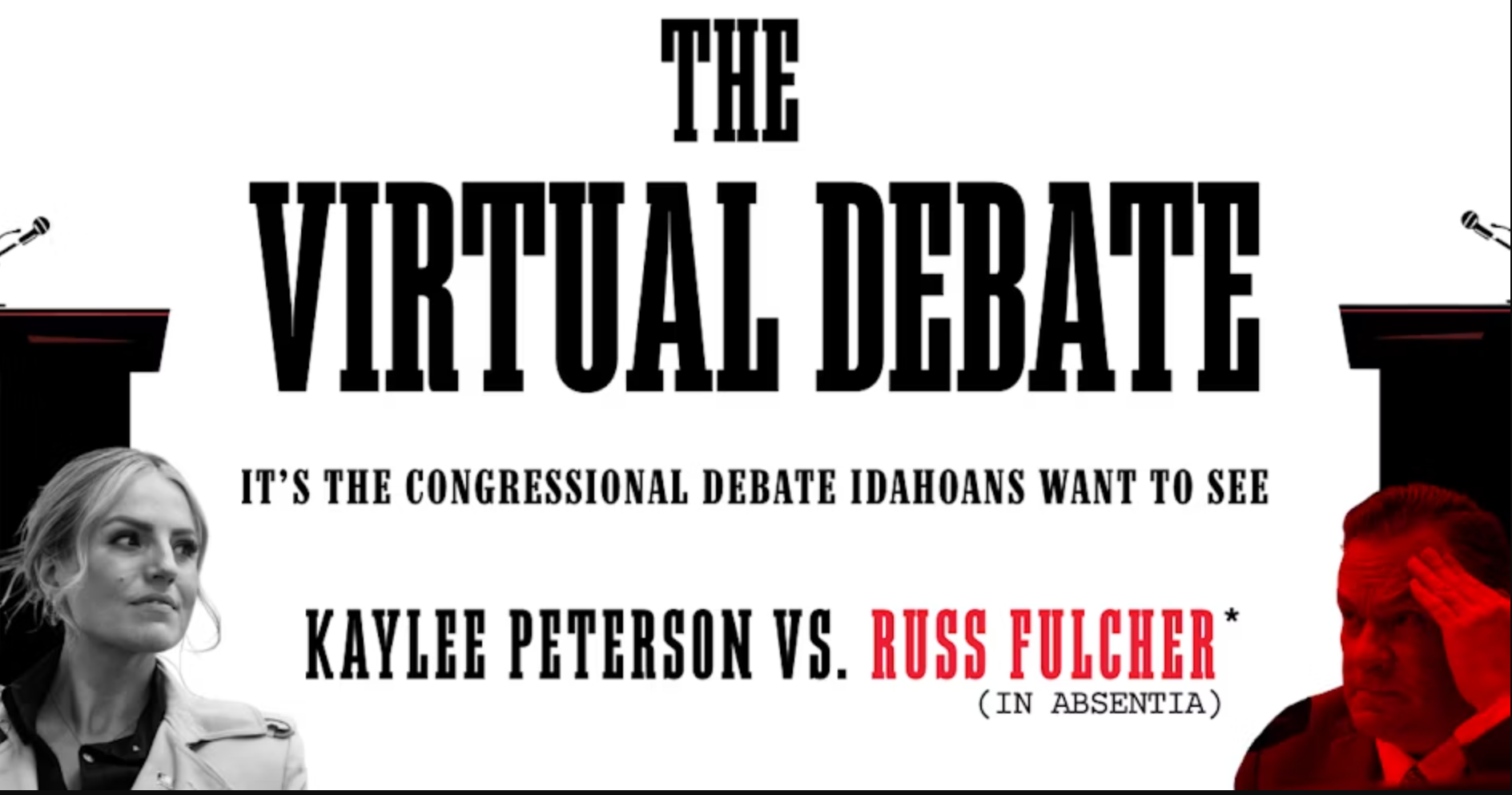 (REPLAY) The Virtual Debate: Kaylee Peterson vs. Russ Fulcher*(in absentia) - July 8th 2026