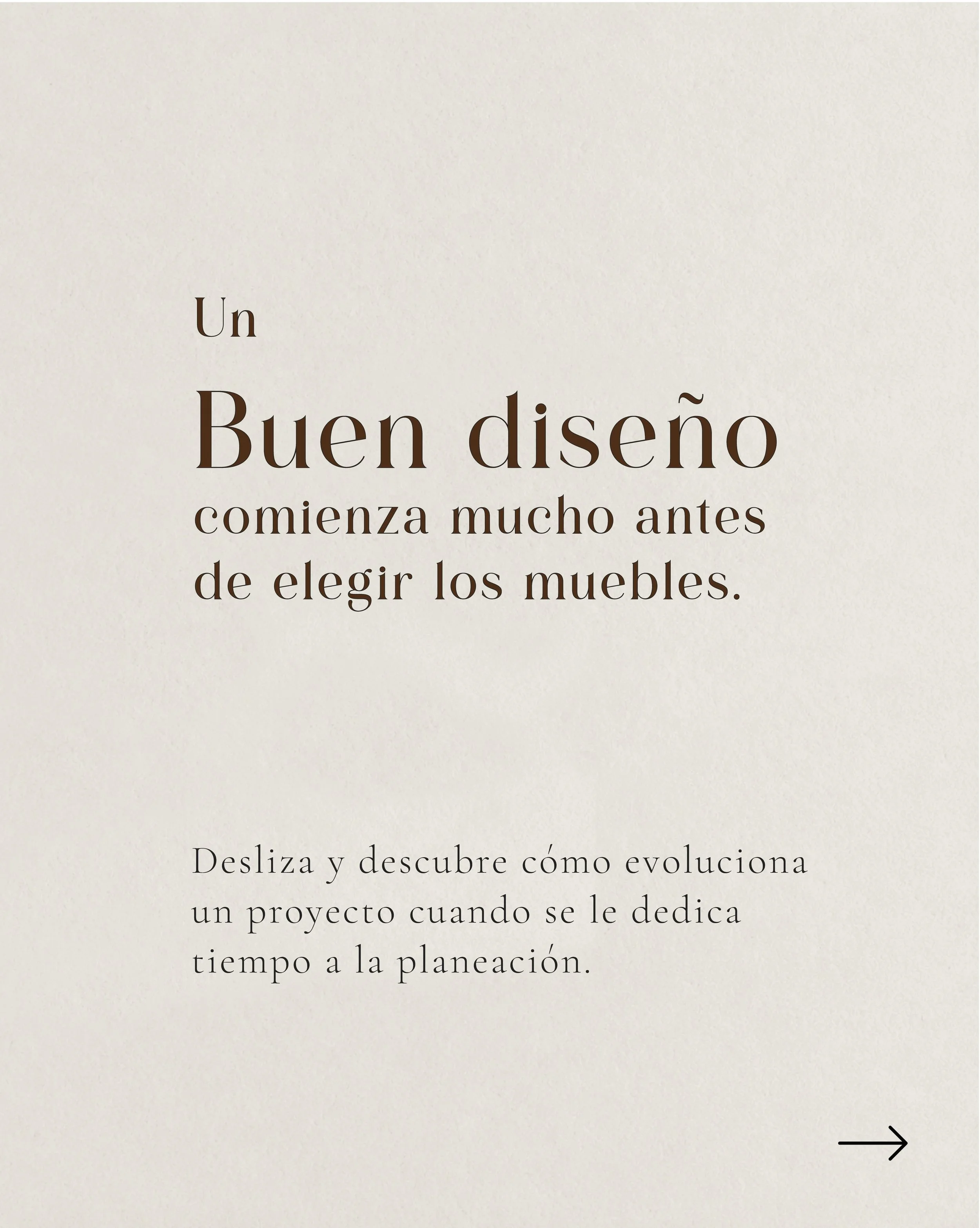 Un gran proyecto comienza mucho antes de elegir los muebles. La planeaci&oacute;n define c&oacute;mo se vive un espacio: su funcionalidad, equilibrio y personalidad. Descubre c&oacute;mo evoluciona un proyecto cuando cada decisi&oacute;n se toma con 