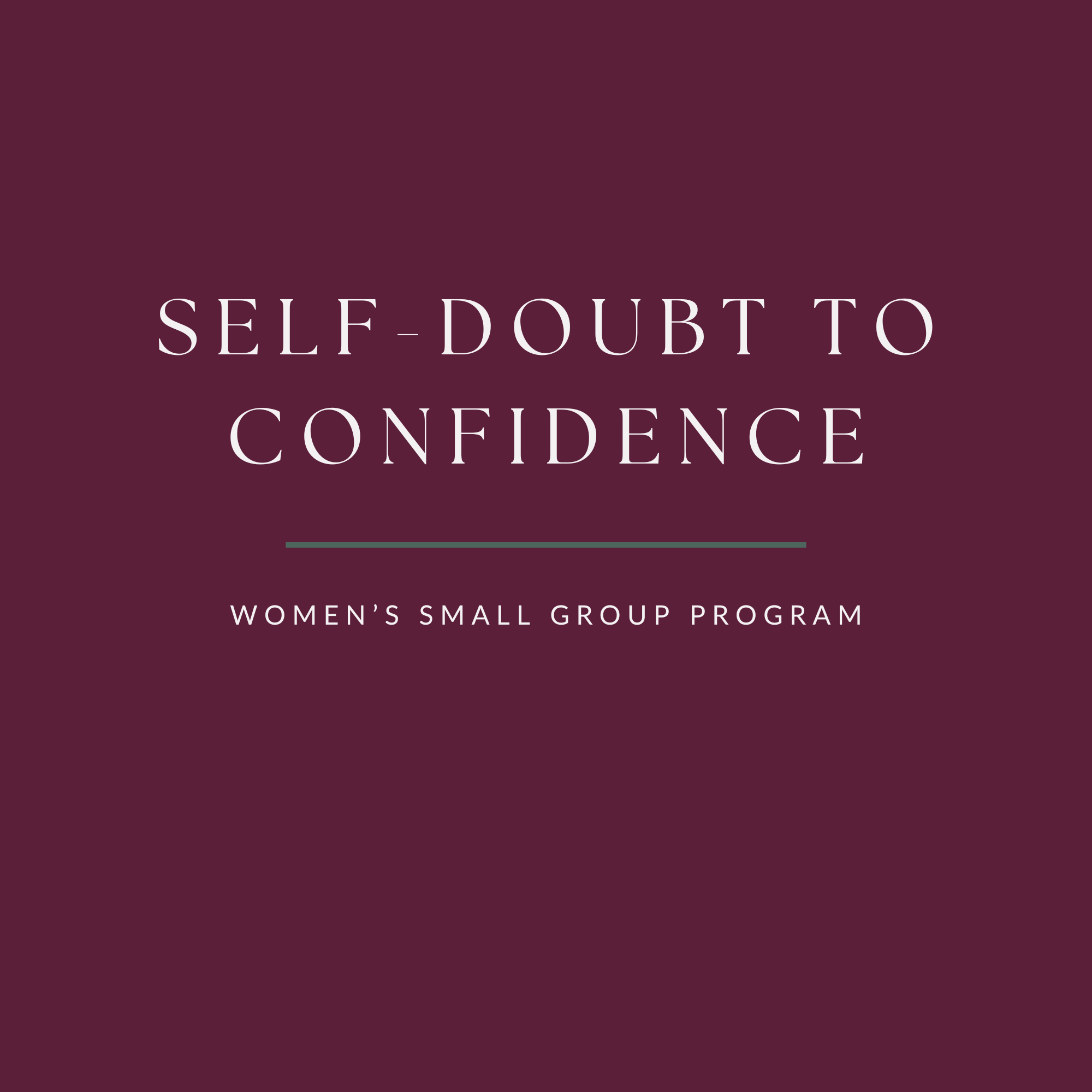 Self-Doubt to Confidence Program - Fall 2026 Cohort