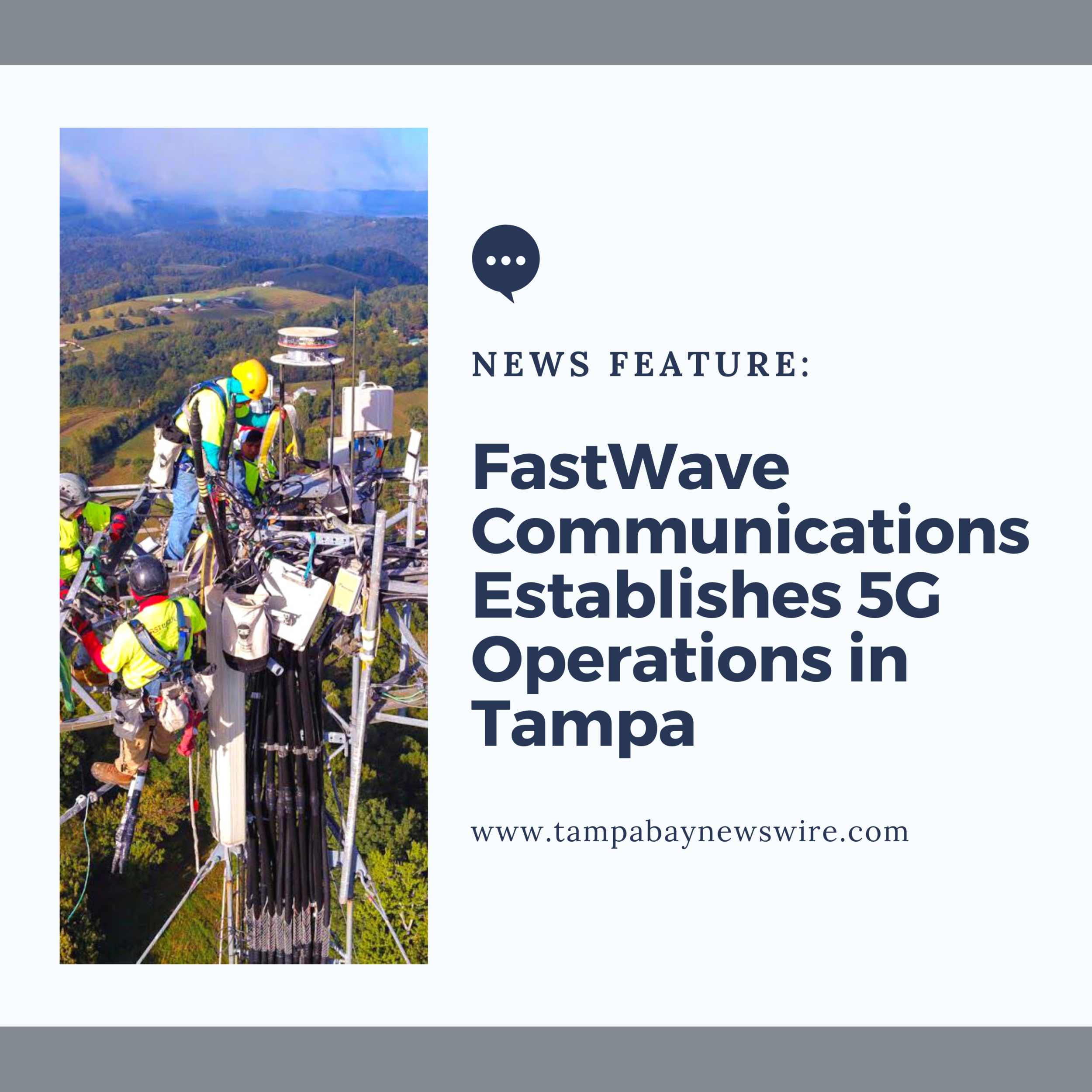 Tampa Bay Newswire: Fast Wave Communications Establishes 5G Operations in Tampa