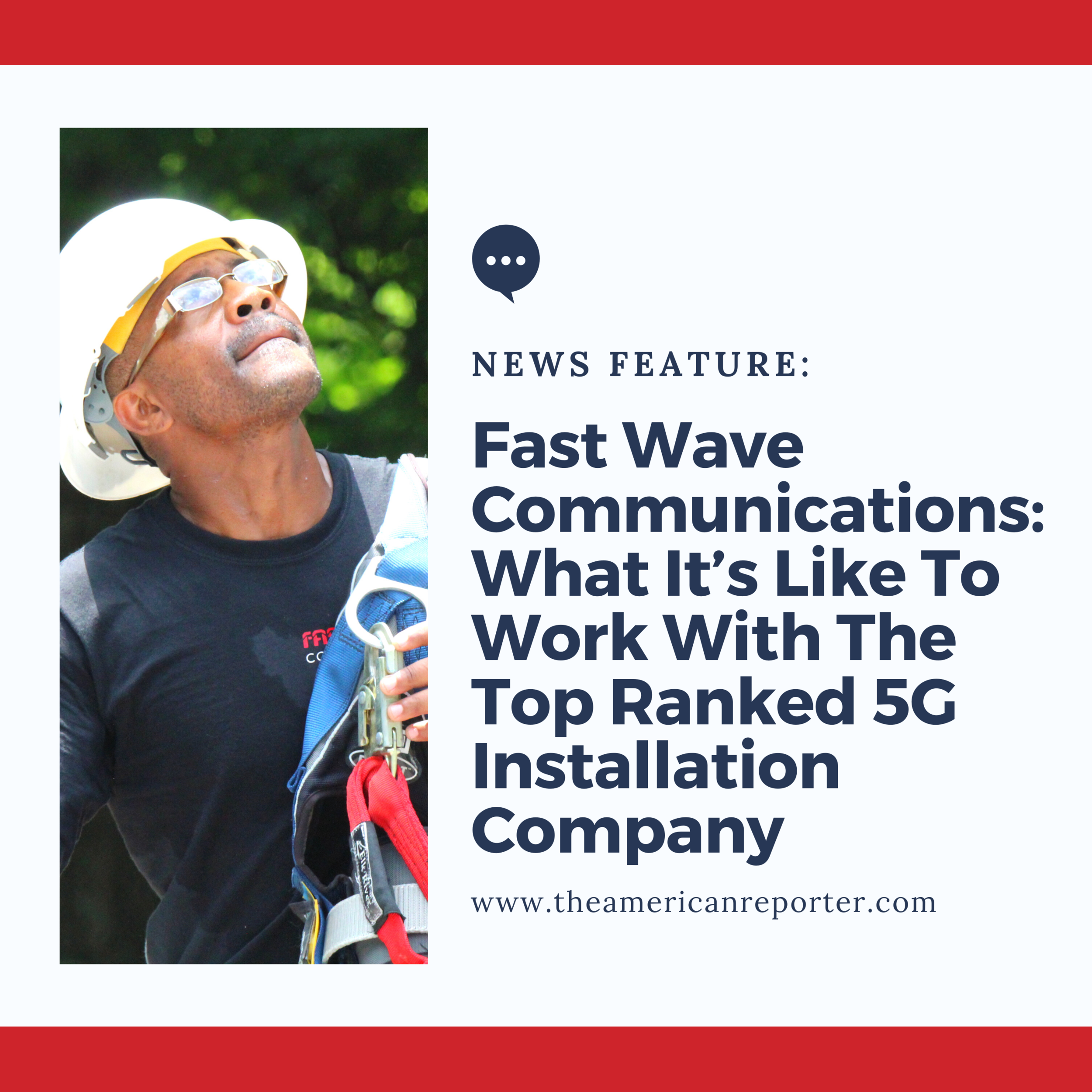 The American Reporter: Fast Wave Communications: What It’s Like To Work With The Top Ranked 5G Installation Company