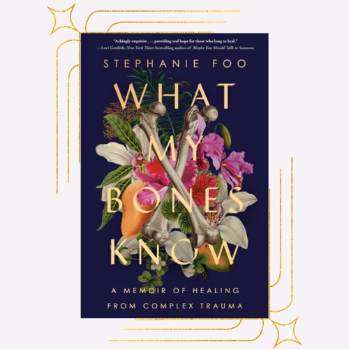What My Bones Know by Stephanie Foo Book Cover Two Femurs Crossed in an "X" on top of a Bouquet of Flowers and Dark Blue Background