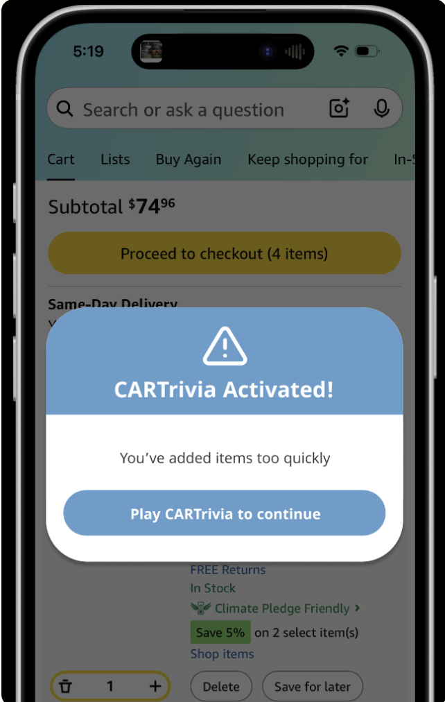 A smartphone screen displays a shopping cart with four items, subtotal of $74.96, and a yellow button to proceed to checkout. A pop-up message states "CARtrivia Activated!" indicating the user added items too quickly and needs to play CARtrivia to continue.