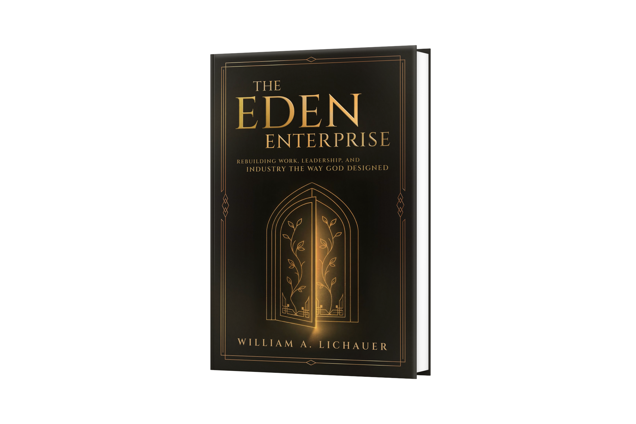 The Eden Enterprise Book by William A. Lichauer