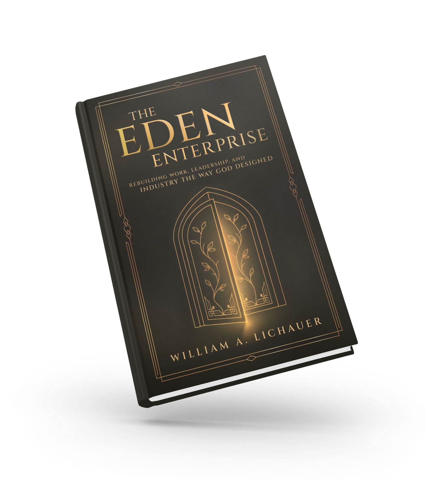 The Eden Enterprise Book by William A. Lichauer