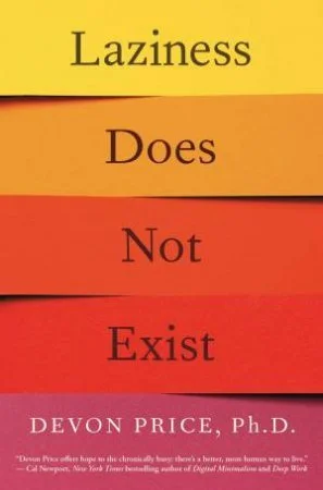A book cover titled 'Laziness Does Not Exist' by Devon Price, Ph.D